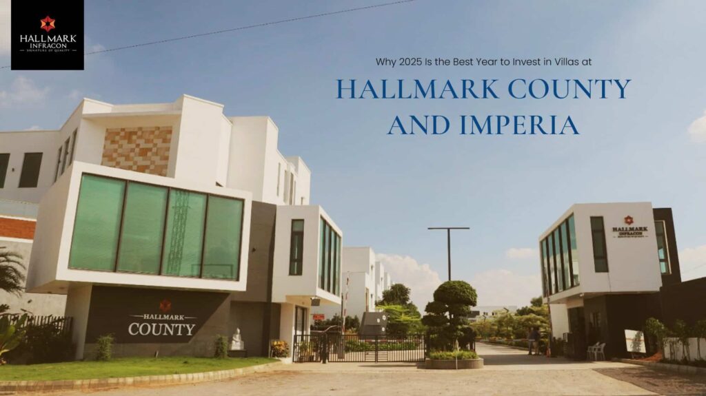 Why 2025 Is the Best Year to Invest in Villas at Hallmark County and Imperia